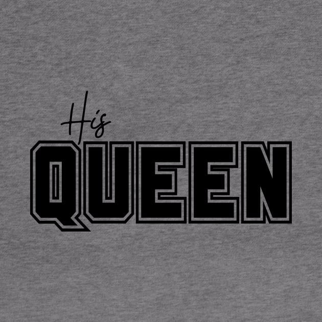 His Queen - Matching - For Her - Back Print on Tee by By Diane Maclaine